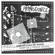 Hypnosonics, Someone Stole My Shoes: Beyond The Q Division Sessions (LP)