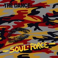 The Dance, Soul Force [Yellow Vinyl] (LP)