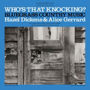 Hazel Dickens, Who's That Knocking? (LP)