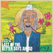 Charlie Parr, Last Of The Better Days Ahead (CD)