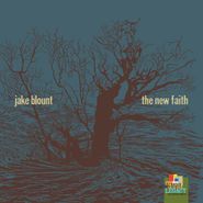 Jake Blount, The New Faith (CD)