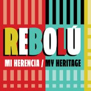 Rebolú, Mi Herencia / My Heritage (CD)