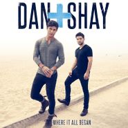 Dan + Shay, Where It All Began (LP)