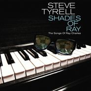 Steve Tyrell, Shades Of Ray: The Songs Of Ray Charles (CD)