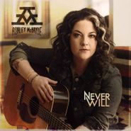 Ashley McBryde, Never Will (LP)