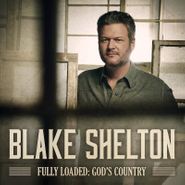 Blake Shelton, Fully Loaded: God's Country (CD)