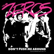 The Zeros, Don't Push Me Around (LP)