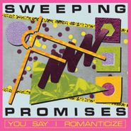 Sweeping Promises, You Say I Romanticize [Clear w/ Yellow & Black Vinyl] (LP)