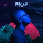 Michael Mayo, Bones (CD)
