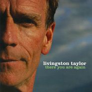 Livingston Taylor, There You Are Again (CD)