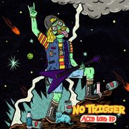 No Trigger, Acid Lord EP (CD)