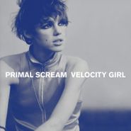 Primal Scream, Velocity Girl / Broken (7")