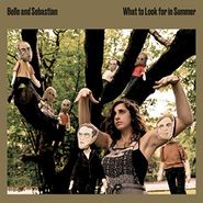 Belle & Sebastian, What To Look For In Summer (LP)