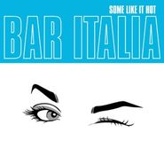 bar italia, Some Like It Hot (CD)