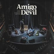 Amigo The Devil, Covers, Demos, Live Versions & B-Sides [Record Store Day] (LP)