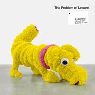 Various Artists, The Problem Of Leisure: A Celebration of Andy Gill and Gang Of Four [Yellow Vinyl] (LP)