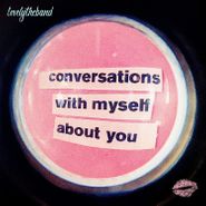 lovelytheband, conversations with myself about you (CD)