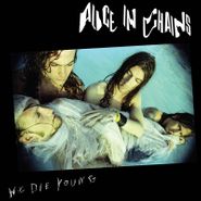 Alice In Chains, We Die Young [Record Store Day] (12")