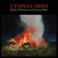 #11 Bobby Gillespie & Jehnny Beth Utopian Ashes (Third Man)