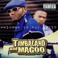 Timbaland & Magoo, Welcome To Our World (LP)