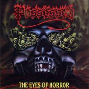 Possessed, The Eyes Of Horror [White Vinyl] (LP)