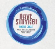 Dave Stryker, Baker's Circle (CD)