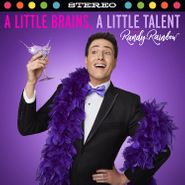 Randy Rainbow, A Little Brains, A Little Talent (CD)