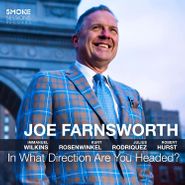 Joe Farnsworth, In What Direction Are You Headed? (CD)