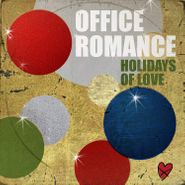 Office Romance, Holidays Of Love (CD)