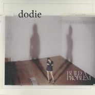 dodie, Build A Problem (LP)