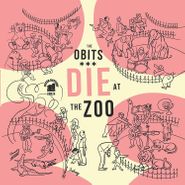 Obits, Die At The Zoo (LP)