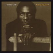 Jimmy Cliff, Follow My Mind [Record Store Day] (LP)