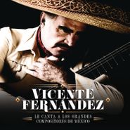 Vicente Fernández, Le Canta a los Grandes Compositores de México (CD)
