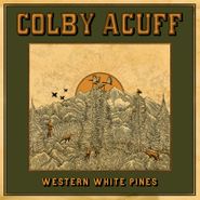 Colby Acuff, Western White Pines (CD)
