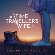 Cast Recording [Stage], The Time Traveller's Wife: The Musical [OST] (CD)