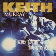 Keith Murray, The Most Beautifullest Thing In The World [Black Friday Color Vinyl] (LP)