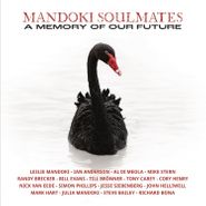 Mandoki Soulmates, A Memory Of Our Future (CD)