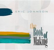Eric Johnson, The Book Of Making (LP)
