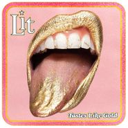 Lit, Tastes Like Gold (LP)