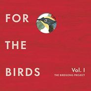 Various Artists, For The Birds: The Birdsong Project (LP)