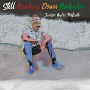 Various Artists, Still Beating Down Babylon: Tribute To Junior Byles (CD)