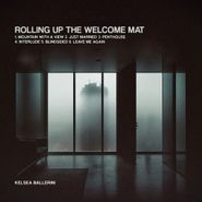 Kelsea Ballerini, Rolling Up The Welcome Mat [Clear Smoke Vinyl] (LP)