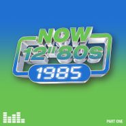 Various Artists, Now 12" 80s: 1985 Part 1 (CD)