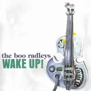 The Boo Radleys, Wake Up! (LP)