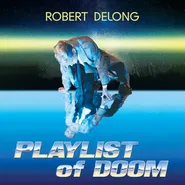 Robert DeLong, Playlist Of Doom (CD)