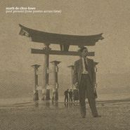 Mark De Clive-Lowe, Past Present (Tone Poems Across Time) (LP)