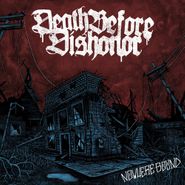 Death Before Dishonor, Nowhere Bound [Clear/Burgundy Splatter Vinyl] (LP)