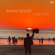 Richard Ashcroft, Lovin' You (CD)