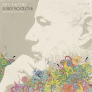 Eric Hilton, A Sky So Close (CD)