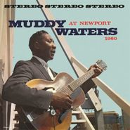 Muddy Waters, Muddy Waters At Newport 1960 [180 Gram Vinyl] (LP)